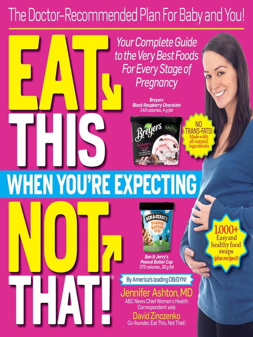 Title details for Eat This, Not That When You're Expecting by Dr. Jennifer Ashton - Available